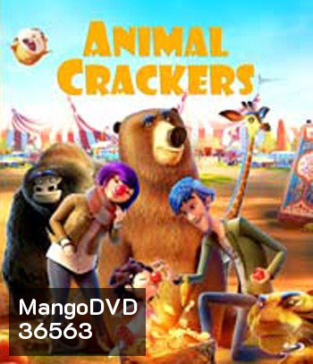 Animal Crackers (2020) มหัศจรรย์ละครสัตว์