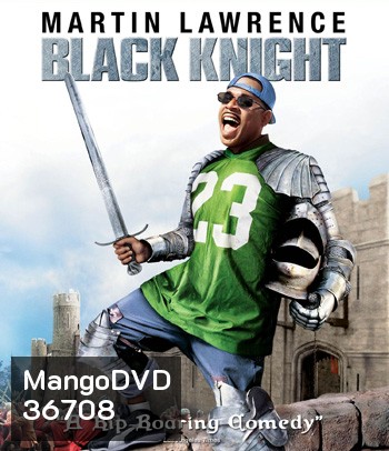 Black Knight (2001) อัศวินต่อมหลุดหลงยุค