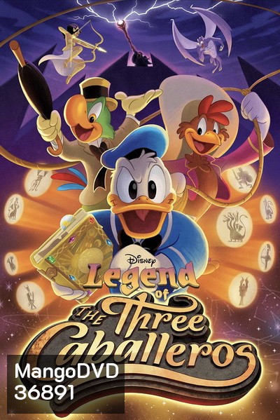 Legend of the Three Caballeros (2018) Season 1 ตำนานของสามอัศวินคาบาเยโร่ ปี 1 [13 ตอนจบ]