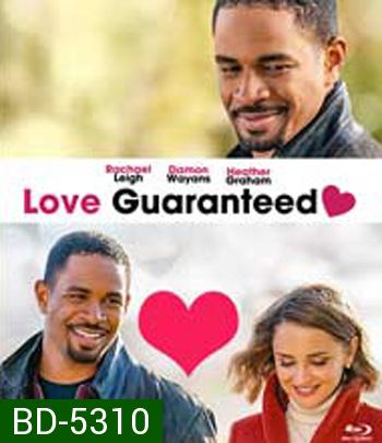 Love, Guaranteed (2020) รัก... รับประกัน