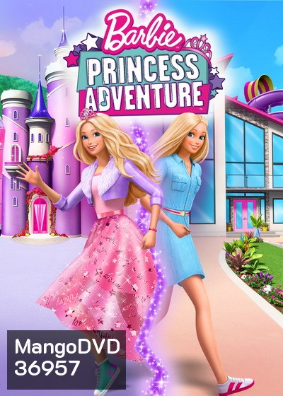 Barbie Princess Adventure (2020) บาร์บี้ เจ้าหญิงผจญภัย