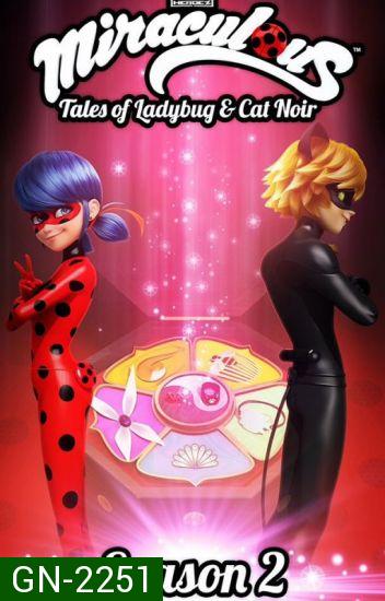 Miraculous - Tales of Ladybug & Cat Noir Season 2 มหัศจรรย์สาวเลดี้บั๊ก ปี 2 ( 25 ตอนจบ )