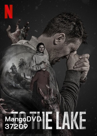 ลี้ภัยเมืองทมิฬ To the Lake (2020) 8 Ep.จบ
