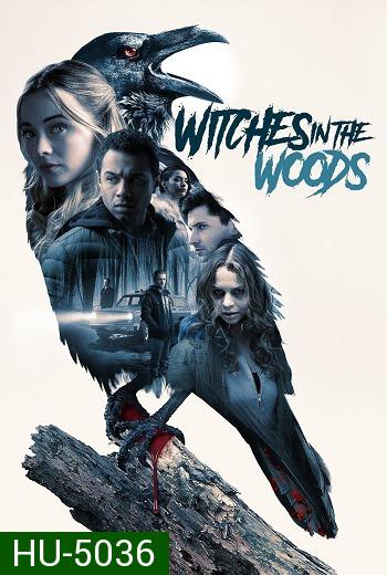 Witches in the Woods คำสาปแห่งป่าแม่มด (2019)