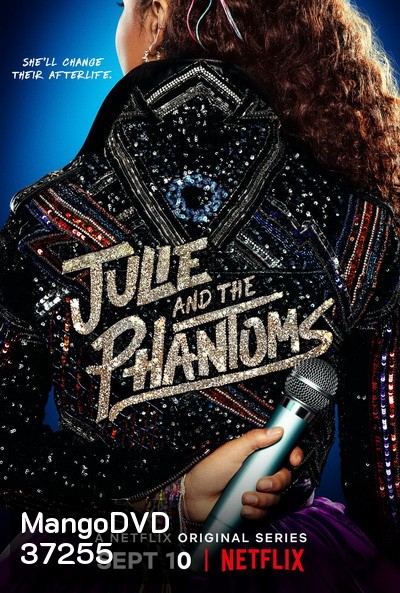 Julie and the Phantoms Season 1 (2020) จูลี่และหนุ่มๆ แฟนทอมส์ ปี1