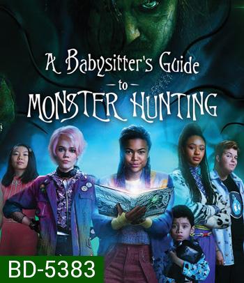 A Babysitter's Guide to Monster Hunting (2020) คู่มือล่าปีศาจฉบับพี่เลี้ยง