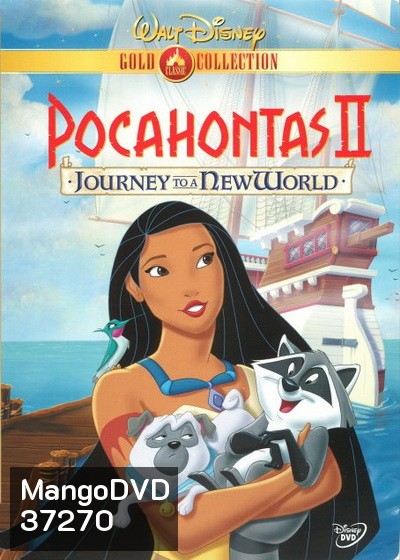 POCAHONTAS 2 JOURNEY TO A NEW WORLD (1998) โพคาฮอนทัส ภาค 2