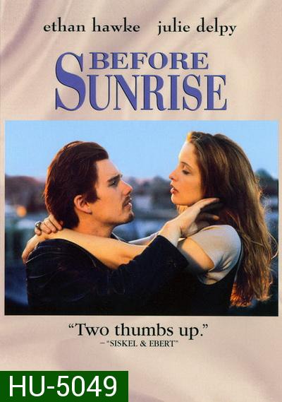 Before Sunrise (1995) อ้อนตะวันให้หยุด เพื่อสองเรา ( คำบรรยายไม่ขึ้น1-4 นาทีแรก)