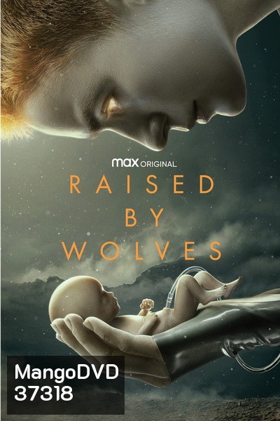 Raised by Wolves Season 1 (2020) พันธุ์หมาป่า ปี 1 [ EP01-10End ]