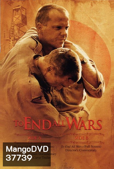 To End All Wars (2001) ค่ายนรกสะพานแม่น้ำแคว