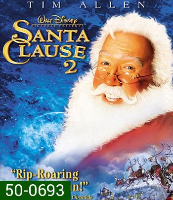 The Santa Clause 2 (2002) ซานตาคลอส คุณพ่อยอดอิทธิฤทธิ์ 2