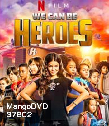 We Can Be Heroes (2020) รวมพลังเด็กพันธุ์แกร่ง