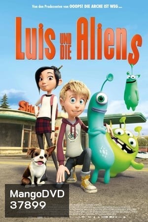 Luis and The Aliens (2018) หลุยส์ตัวแสบ กับแก๊งเอเลี่ยนตัวป่วน