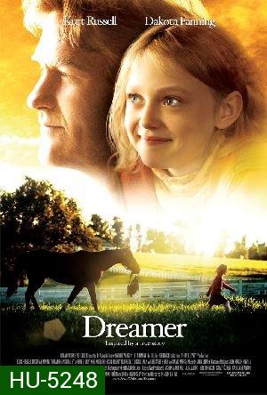 DREAMER: Inspired by a True Story (2005)  ดรีมเมอร์: สู้สุดฝัน...สู่วันเกียรติยศ