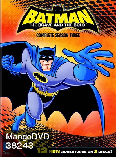 Batman: The Brave and the Bold แบทแมน: ผู้กล้าและผู้ท้าทาย Season 3 ( 13 ตอนจบ )