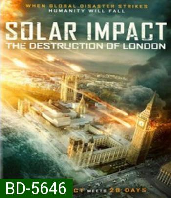 Solar Impact: The Destruction of London (2019)