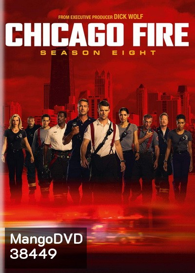 Chicago Fire Season 8 ชิคาโก้ ไฟร์ หน่วยดับเพลิงท้านรก ปี 8 ( 20 ตอนจบ )