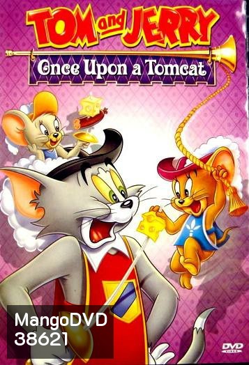 Tom And Jerry Once Upon a Tomcat กาลครั้งหนึ่งกับทอมแอนด์เจอร์รี่