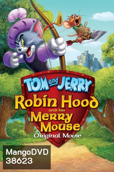 Tom and Jerry: Robin Hood and His Merry Mouse 2012