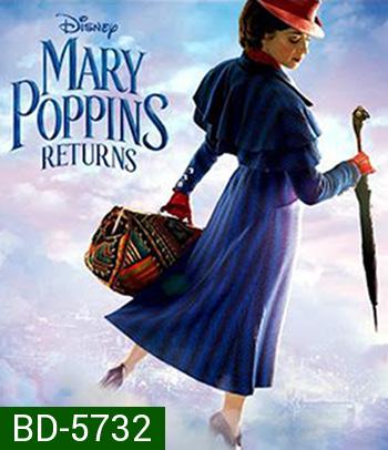 Mary Poppins Returns (2018) แมรี่ ป๊อปปิ้นส์ กลับมาแล้ว