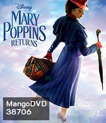 Mary Poppins Returns (2018) แมรี่ ป๊อปปิ้นส์ กลับมาแล้ว