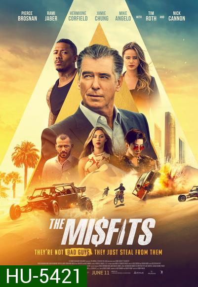 The Misfits 2021 พยัคฆ์ทรชนปล้นข้ามโลก