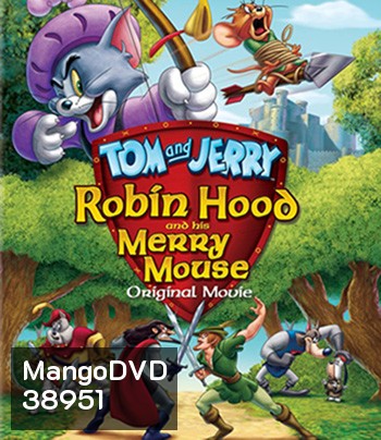 Tom and Jerry: Robin Hood and His Merry Mouse (2012)