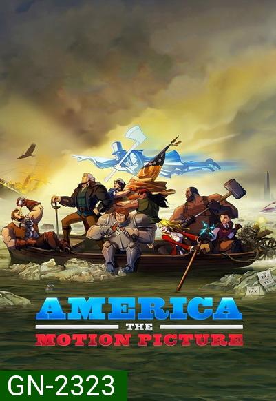 AMERICA THE MOTION PICTURE (2021) อเมริกา เดอะ โมชั่น พิคเจอร์