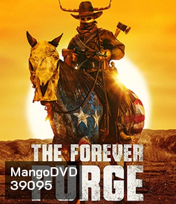 The Forever Purge (2021) คืนอำมหิต: อำมหิตไม่หยุดฆ่า