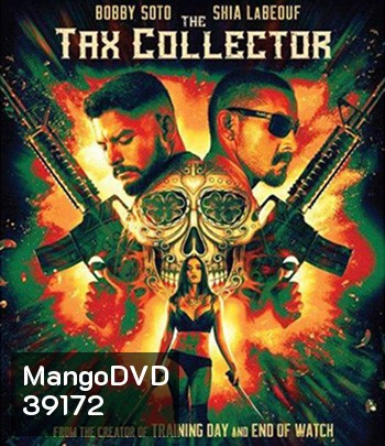 The Tax Collector (2020) แก๊งเดือดรีดภาษีเลือด