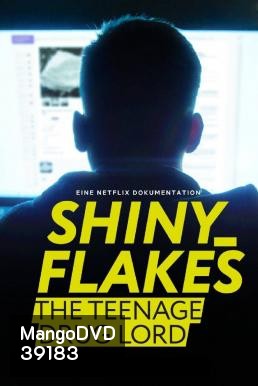 Shiny Flakes: The Teenage Drug Lord ชายนี่ เฟลคส์: เจ้าพ่อยาวัยรุ่น (2021)