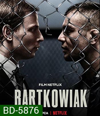 BartKowiak (2021) บาร์ตโคเวียก แค้นนักสู้