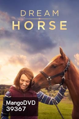 Dream Horse (2020) อาชาล่าฝัน