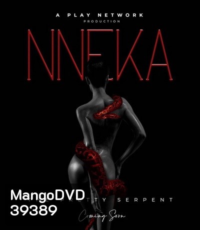 Nneka The Pretty Serpent (2020) เนกา เสน่ห์นางงู