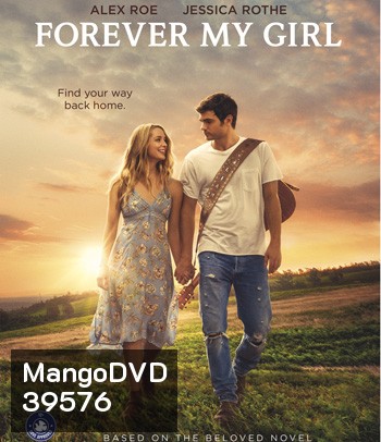 Forever My Girl (2018) เพลงจากใจ หัวใจไม่เคยลืมเธอ