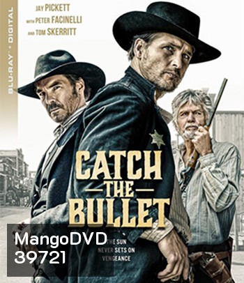 Catch the Bullet (2021)