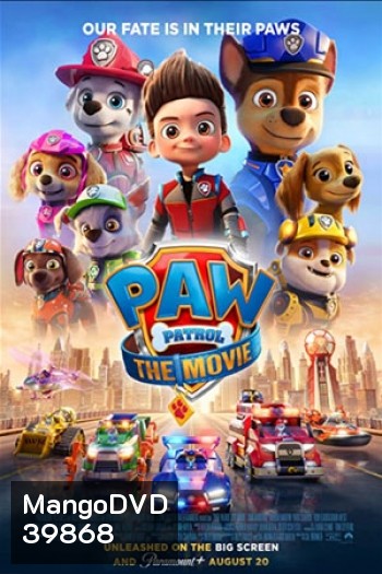 PAW Patrol The Movie (2021) ขบวนการเจ้าตูบสี่ขา