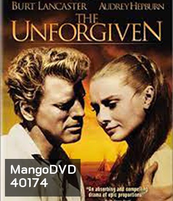The Unforgiven (1960) ดับนรกปืนโหด