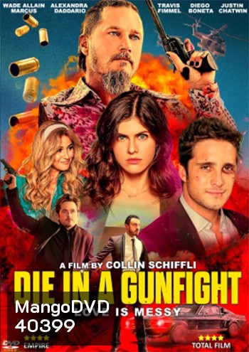 Die in a Gunfight (2021) เพื่อรักนี้ พี่สู้ตาย