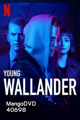 Young Wallander Season 2 วอลแลนเดอร์ ล่าฆาตกร (6 ตอนจบ)