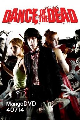 Dance Of The Dead (2008) คืนสยองล้างบางซอมบี้