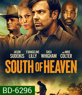 South of Heaven (2021) สุดใต้แดนสวรรค์