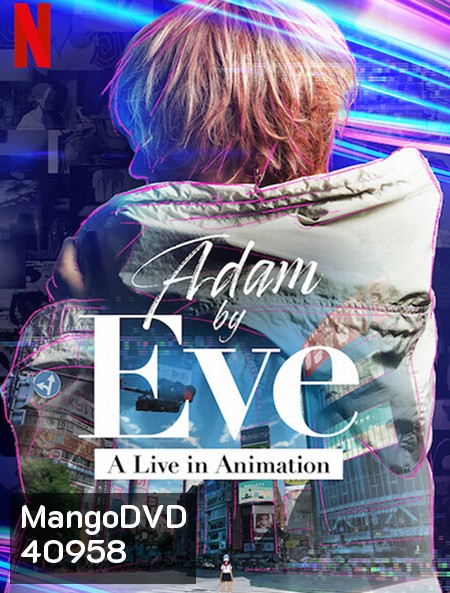 Adam by Eve: A Live in Animation (2022)