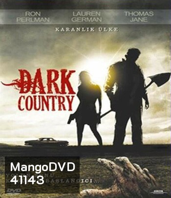 Dark Country (2009) เมืองแปลก คนนรกเดือด