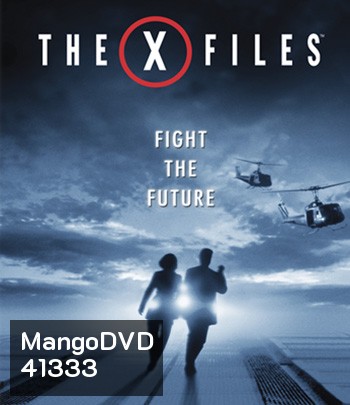 The X-Files: Fight the Future (1998) ฝ่าวิกฤตสู้กับอนาคต