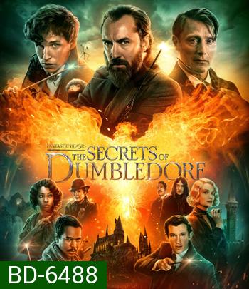 Fantastic Beasts: The Secrets of Dumbledore (2022) สัตว์มหัศจรรย์ ความลับของดัมเบิลดอร์