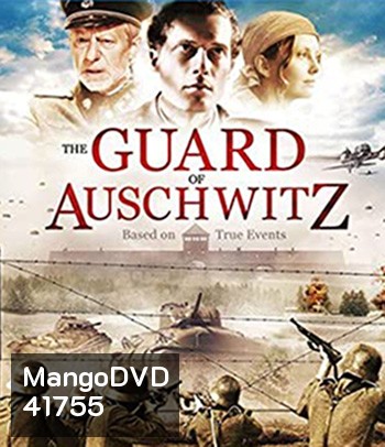 The Guard of Auschwitz (2018)