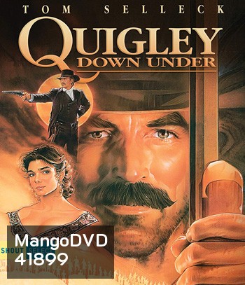 Quigley Down Under (1990) ควิกลี่ย์ สิงห์ร้ายปืนไกล