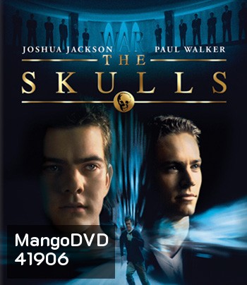 The Skulls (2000) องค์กรลับกะโหลกเหล็ก