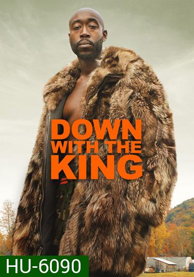 Down with the King (2022)